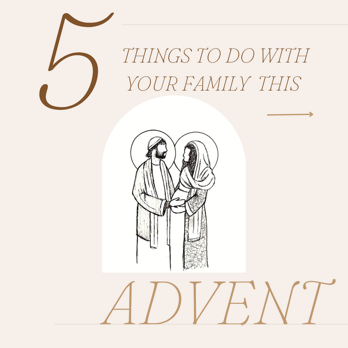 5 Things To Do This Advent Season